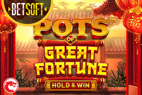 Play POTS OF GREAT FORTUNE - HOLD & WIN