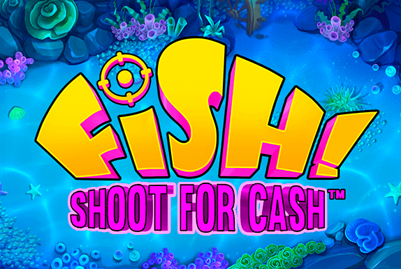 FISH! Shoot for Cash