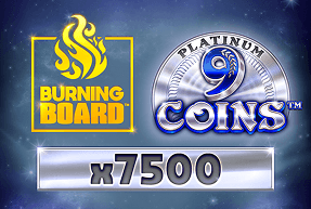 9 Coins Platinum Burning Board
