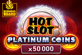 Play Hot Slot:™ Platinum Coins Burning Board™