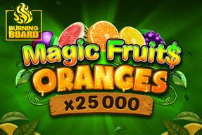 Play Magic Fruit$ Oranges Burning Board™