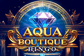 Play Aqua Boutique Bingo