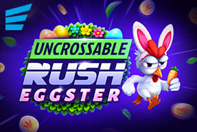 Play Uncrossable Rush Eggster