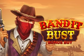 Bandit bust bonus buy thumbnail