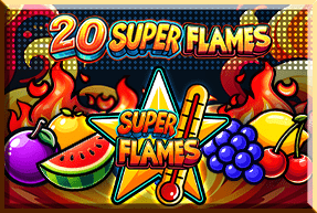20 Super Flames