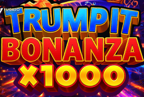 TRUMP IT BONANZA X1000