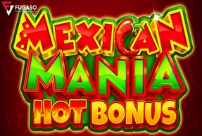 MEXICAN MANIA: HOT BONUS