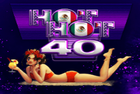 Hot Hot 40