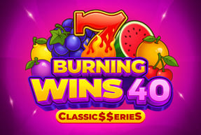 Play Burning Wins 40: Classic$$erieS