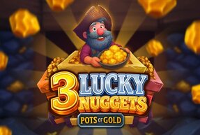 3 Lucky Nuggets