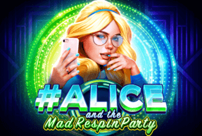 #Alice and the Mad Respin Party