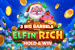 3 Big Barrels Elfin' Rich