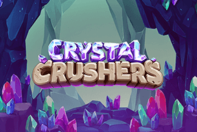 Crystal Crushers