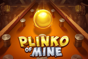 Plinko of Mine