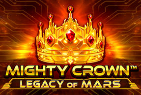 Play Mighty Crown™: Legacy of Mars